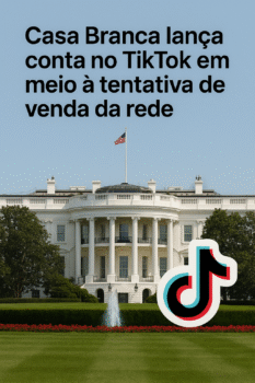 Casa Branca lança conta no TikTok em meio à tentativa de venda da rede