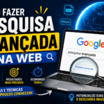Como fazer Pesquisa Avançada na Web